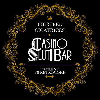 CD Casino Slut Bar :: Thirteen Cicatrices